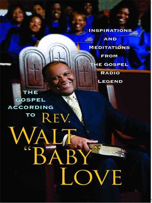 cover image of The Gospel According to Rev. Walt 'Baby' Love